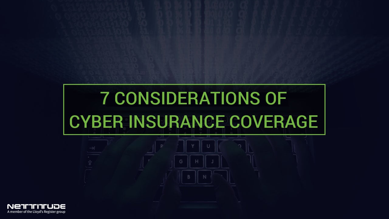 7 Considerations of Cyber Insurance Coverage