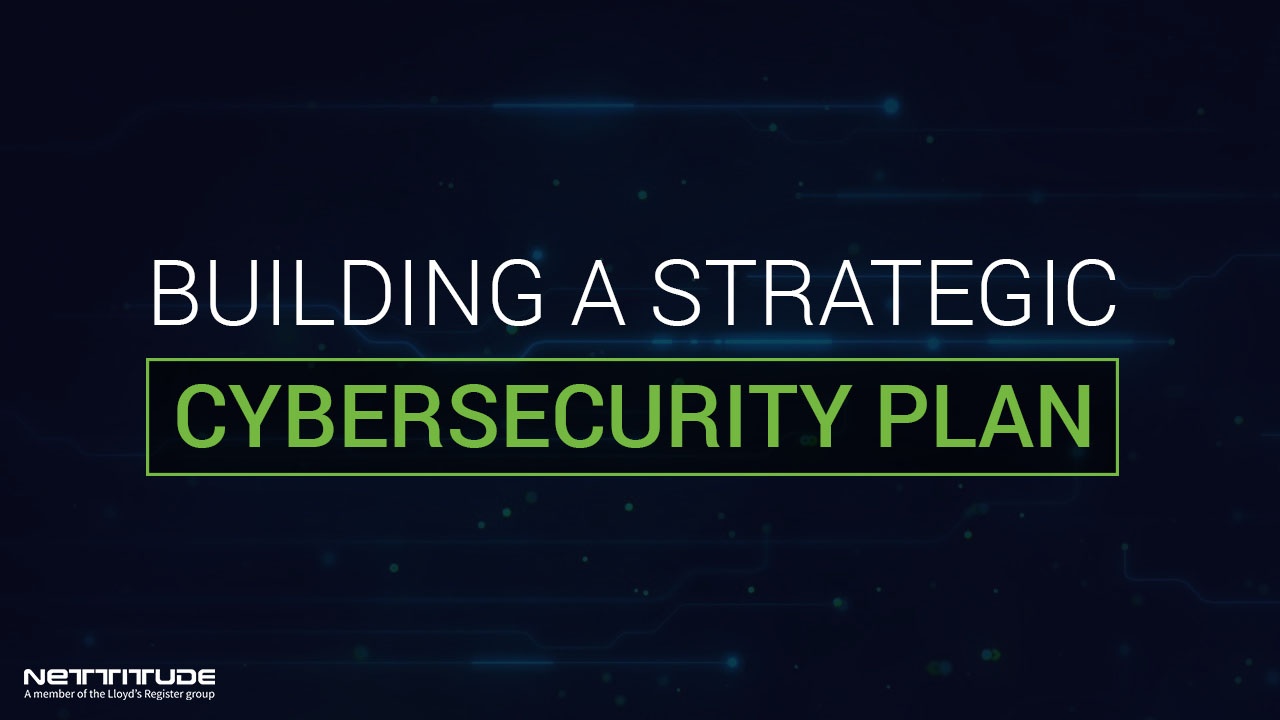 Building a Strategic Cyber Security Plan