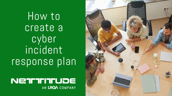 How to create a cyber incident response plan