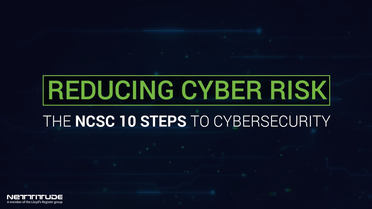 NCSC 10 Steps To Cyber Security