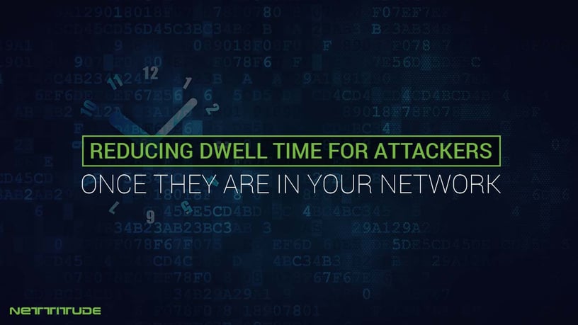 Reducing dwell time for attackers, once they are in your network - BLOG.jpg
