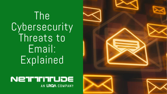 The Cybersecurity Threats to Email Explained